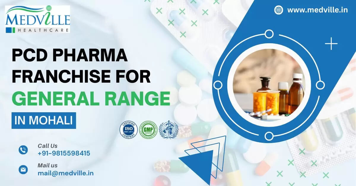 Most Successful General Range PCD Pharma Franchise in Mohali | Medville Healthcare | Medville Healthcare